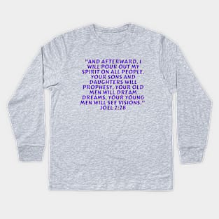 Bible Verse Joel 2:28 Kids Long Sleeve T-Shirt